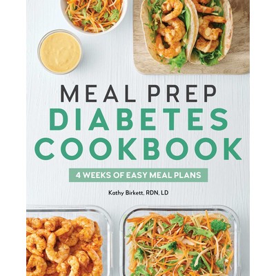 Meal Prep Diabetes Cookbook (4 Weeks of Easy Meal Plans)