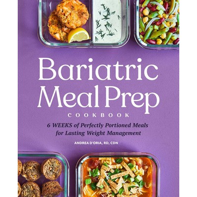 Bariatric Meal Prep Cookbook (6 Weeks of Perfectly Portioned Meals for Life