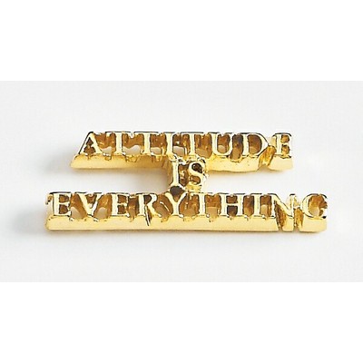 Attitude Is Everything Marken Design Cast Lapel Pin (Up to 1 1/4")