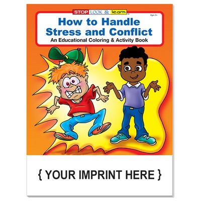 How to Handle Stress and Conflict Coloring Book