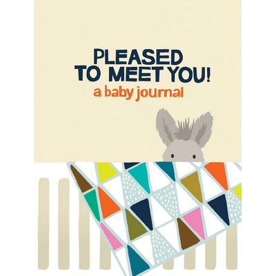 Pleased to Meet You! (A Baby Journal)