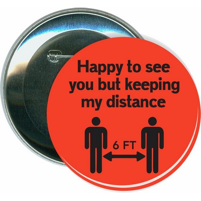 Happy to See You - Keeping My Distance, COVID-19, Events - 3 Inch Round Button