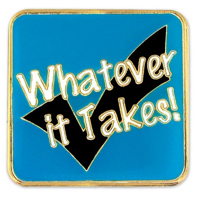 Whatever It Takes Lapel Pin