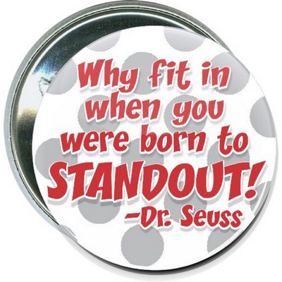 Inspirational - Why Fit in, Dr. Seuss - 2 1/4 Inch Round Button