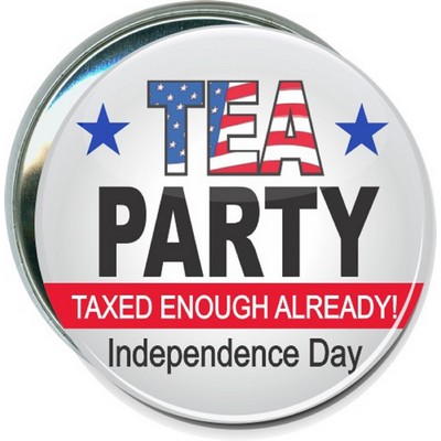 Political - Tea Party, Independence Day - 3 Inch Round Button