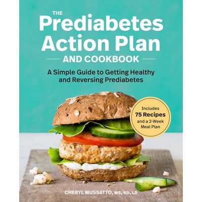 The Prediabetes Action Plan and Cookbook (A Simple Guide to Getting Healthy