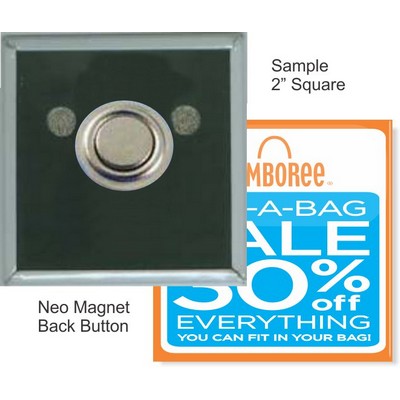 Custom Buttons - 2X2 Inch Square with Neo Magnet