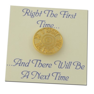 Do It Right the First Time Lapel Pin