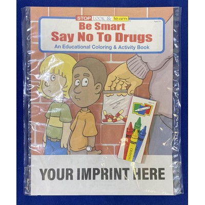 Be Smart, Say No To Drugs Coloring Book Fun Pack