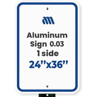 Aluminum Sign (0.03/ 1 side/ 24"x36")