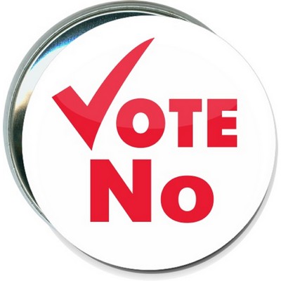 Political - Vote No - 3 Inch Round Button