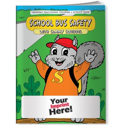 Coloring Book - School Bus Safety with Sammy Squirrel