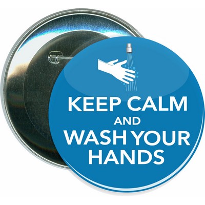 Keep Calm Wash Your Hands, COVID-19, Coronavirus - 3 Inch Round Button